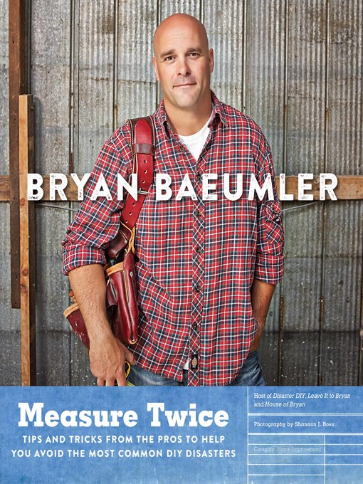 Title details for Measure Twice by Bryan Baeumler - Wait list